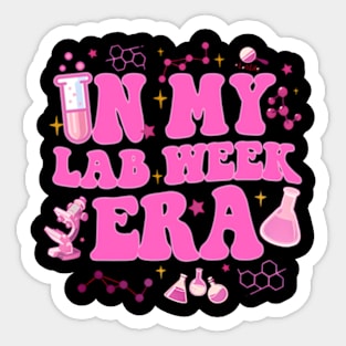 In My Lab Tech Era Scientist Phlebotomy Week Med Tech Sticker